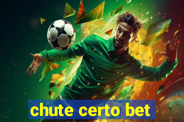 chute certo bet